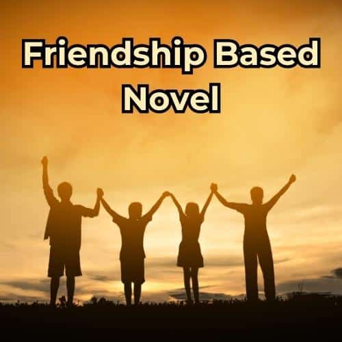 freindship based novels