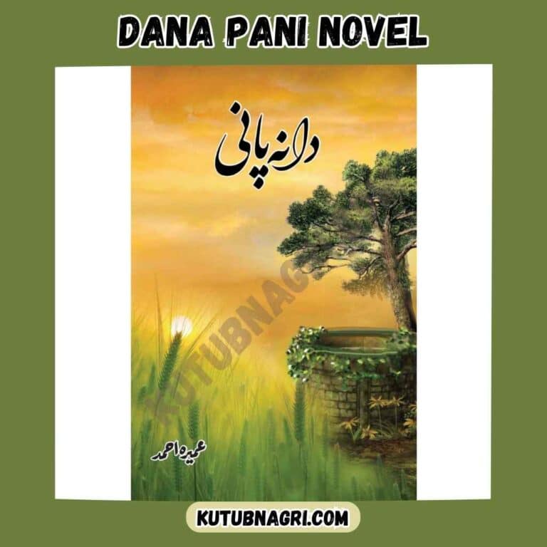 Dana Pani Novel by Umera Ahmed Read Online & Download PDF