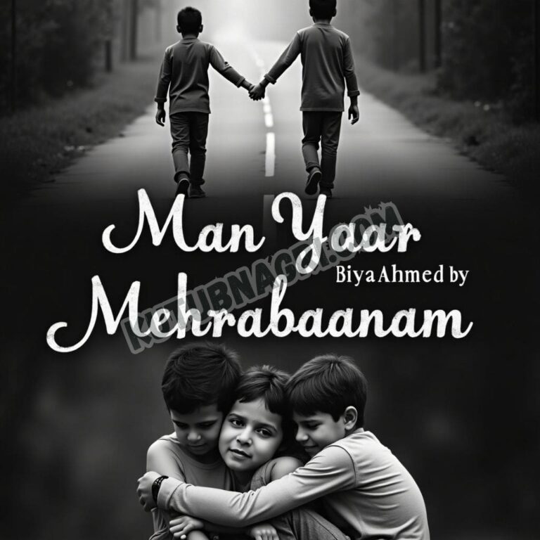 Man Yaar Meharbaanam Novel by Biya Ahmed.