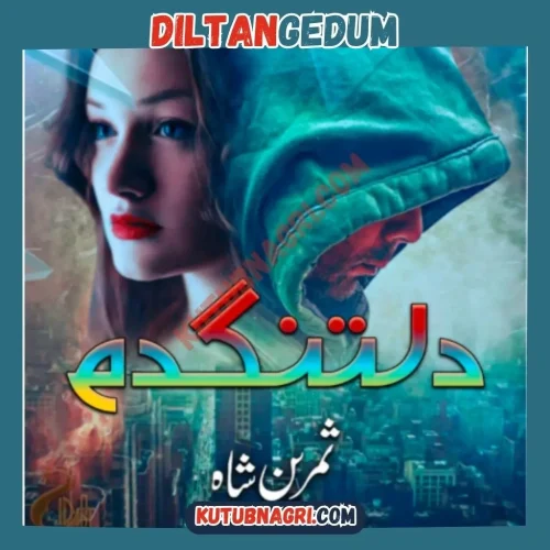 Novel Diltangedum By Samreen Shah Complete