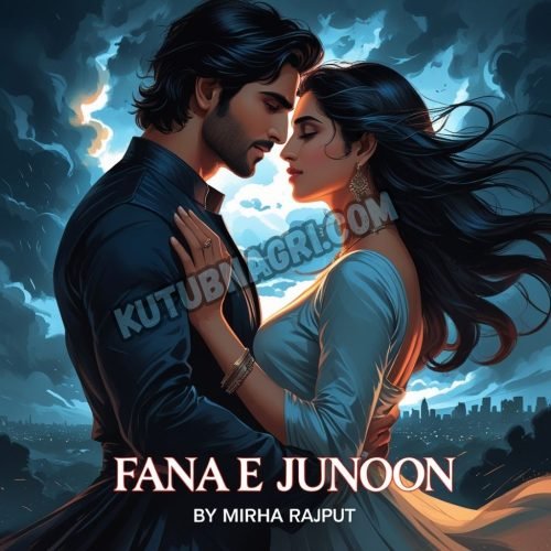 Fana E Junoon by mirha rajput